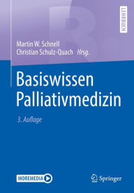 Title: Basiswissen Palliativmedizin, Author: Martin W. Schnell