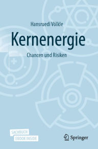 Title: Kernenergie: Chancen und Risiken, Author: Hansruedi Völkle