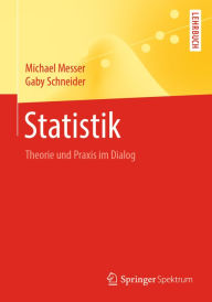 Title: Statistik: Theorie und Praxis im Dialog, Author: Michael Messer