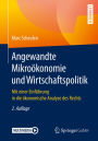 Angewandte Mikroökonomie und Wirtschaftspolitik: Mit einer Einführung in die ökonomische Analyse des Rechts