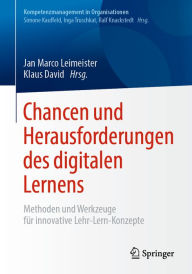 Title: Chancen und Herausforderungen des digitalen Lernens: Methoden und Werkzeuge für innovative Lehr-Lern-Konzepte, Author: Jan Marco Leimeister
