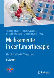 Title: Medikamente in der Tumortherapie: Handbuch für die Pflegepraxis, Author: Thomas Kroner