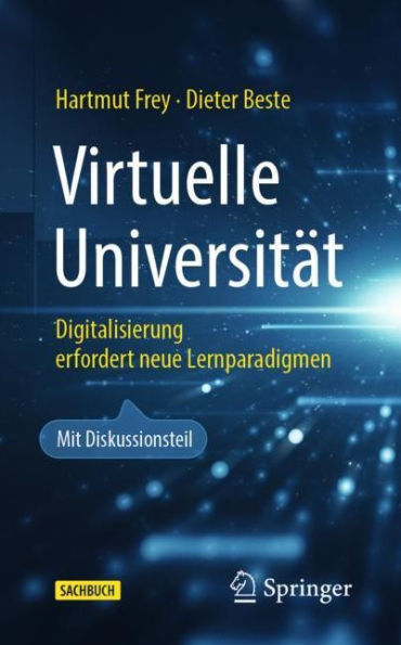 Virtuelle Universitï¿½t: Digitalisierung erfordert neue Lernparadigmen