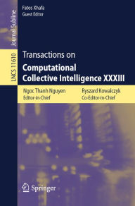 Title: Transactions on Computational Collective Intelligence XXXIII, Author: Ngoc Thanh Nguyen