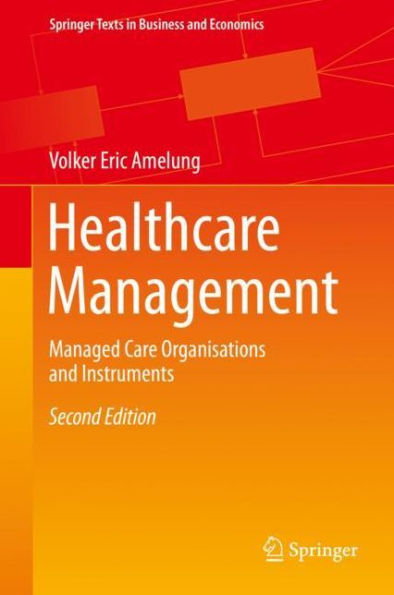 Healthcare Management: Managed Care Organisations and Instruments / Edition 2