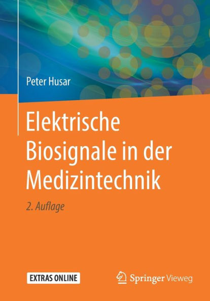 Elektrische Biosignale in der Medizintechnik / Edition 2