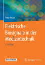 Elektrische Biosignale in der Medizintechnik / Edition 2