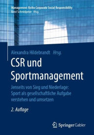 Title: CSR und Sportmanagement: Jenseits von Sieg und Niederlage: Sport als gesellschaftliche Aufgabe verstehen und umsetzen / Edition 2, Author: Alexandra Hildebrandt