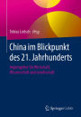 China im Blickpunkt des 21. Jahrhunderts: Impulsgeber für Wirtschaft, Wissenschaft und Gesellschaft