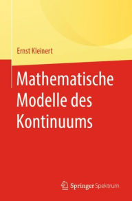 Title: Mathematische Modelle des Kontinuums, Author: Ernst Kleinert