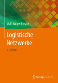 Title: Logistische Netzwerke, Author: Wolf-Rüdiger Bretzke