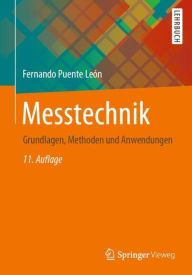 Title: Messtechnik: Grundlagen, Methoden und Anwendungen / Edition 11, Author: Fernando Puente Leïn