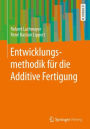 Entwicklungsmethodik für die Additive Fertigung