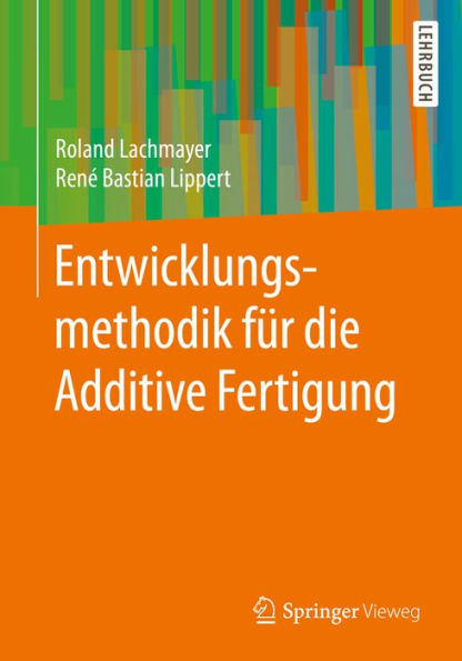 Entwicklungsmethodik für die Additive Fertigung