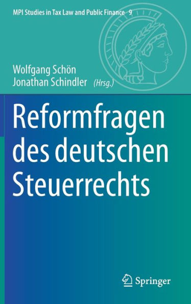 Reformfragen des deutschen Steuerrechts