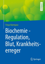 Title: Biochemie - Regulation, Blut, Krankheitserreger, Author: Freya Harmjanz