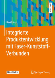 Title: Integrierte Produktentwicklung mit Faser-Kunststoff-Verbunden, Author: David May
