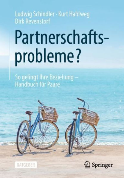 Partnerschaftsprobleme?: So gelingt Ihre Beziehung - Handbuch für Paare