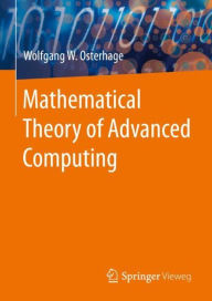 Title: Mathematical Theory of Advanced Computing, Author: Wolfgang W. Osterhage