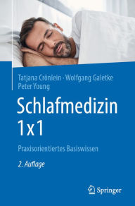Title: Schlafmedizin 1x1: Praxisorientiertes Basiswissen, Author: Tatjana Crönlein