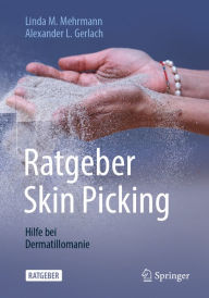 Title: Ratgeber Skin Picking: Hilfe bei Dermatillomanie, Author: Linda M. Mehrmann