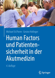 Title: Human Factors und Patientensicherheit in der Akutmedizin, Author: Michael St.Pierre