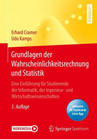 Title: Grundlagen der Wahrscheinlichkeitsrechnung und Statistik: Eine Einfï¿½hrung fï¿½r Studierende der Informatik, der Ingenieur- und Wirtschaftswissenschaften, Author: Erhard Cramer