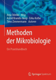 Title: Methoden der Mikrobiologie: Ein Praxishandbuch, Author: Astrid Brandis-Heep