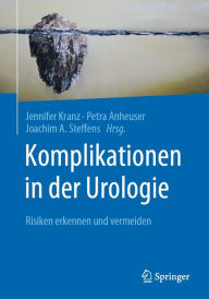 Title: Komplikationen in der Urologie: Risiken erkennen und vermeiden, Author: Jennifer Kranz