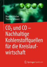 Title: CO2 und CO - Nachhaltige Kohlenstoffquellen für die Kreislaufwirtschaft, Author: Manfred Kircher