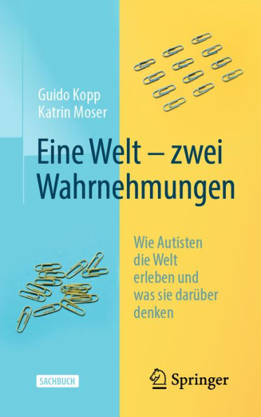 Eine Welt - zwei Wahrnehmungen: Wie Autisten die Welt erleben und was sie darüber denken