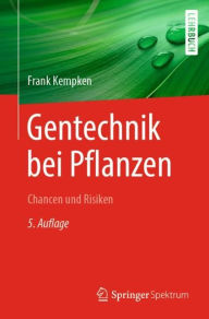 Title: Gentechnik bei Pflanzen: Chancen und Risiken, Author: Frank Kempken