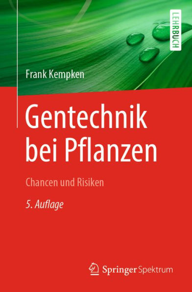 Gentechnik bei Pflanzen: Chancen und Risiken