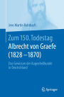 Zum 150. Todestag: Albrecht von Graefe (1828-1870): Das Gewissen der Augenheilkunde in Deutschland