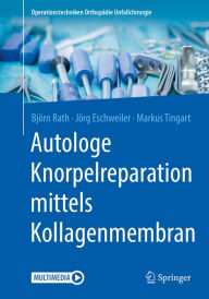 Title: Autologe Knorpelreparation mittels Kollagenmembran, Author: Björn Rath