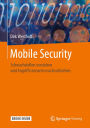 Mobile Security: Schwachstellen verstehen und Angriffsszenarien nachvollziehen