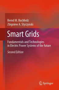 Title: Smart Grids: Fundamentals and Technologies in Electric Power Systems of the future, Author: Bernd M. Buchholz