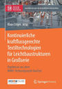 Kontinuierliche kraftflussgerechte Textiltechnologien fï¿½r Leichtbaustrukturen in Groï¿½serie: Ergebnisse aus dem BMBF-Verbundprojekt KonText