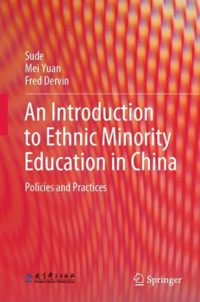 An Introduction to Ethnic Minority Education in China: Policies and Practices