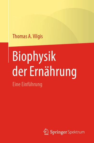 Biophysik der Ernï¿½hrung: Eine Einfï¿½hrung