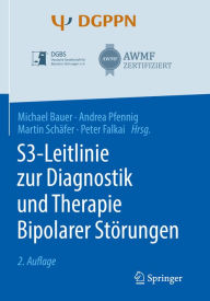 Title: S3-Leitlinie zur Diagnostik und Therapie Bipolarer Störungen, Author: Michael Bauer