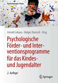 Title: Psychologische Förder- und Interventionsprogramme für das Kindes- und Jugendalter, Author: Arnold Lohaus