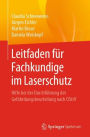 Leitfaden für Fachkundige im Laserschutz: Hilfe bei der Durchführung der Gefährdungsbeurteilung nach OStrV