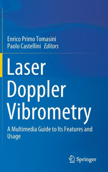 Laser Doppler Vibrometry: A Multimedia Guide to its Features and Usage