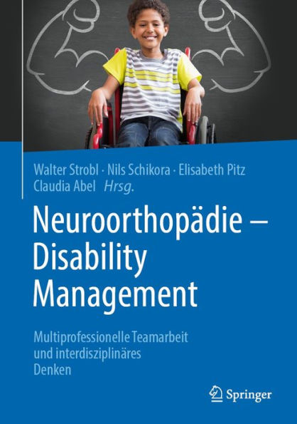 Neuroorthopädie - Disability Management: Multiprofessionelle Teamarbeit und interdisziplinäres Denken