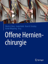 Title: Offene Hernienchirurgie, Author: Ulrich A. Dietz