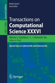 Title: Transactions on Computational Science XXXVI: Special Issue on Cyberworlds and Cybersecurity, Author: Marina L. Gavrilova