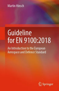 Title: Guideline for EN 9100:2018: An Introduction to the European Aerospace and Defence Standard, Author: Martin Hinsch