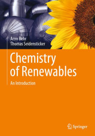 Title: Chemistry of Renewables: An Introduction, Author: Arno Behr