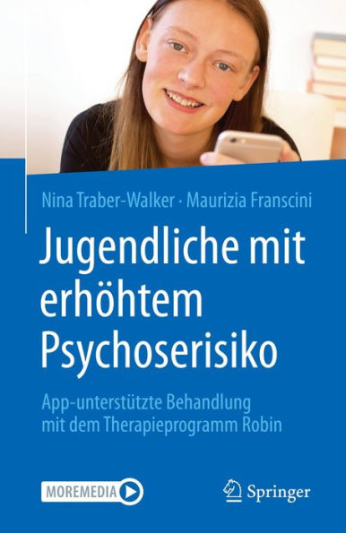 Jugendliche mit erhöhtem Psychoserisiko: App-unterstützte Behandlung mit dem Therapieprogramm Robin